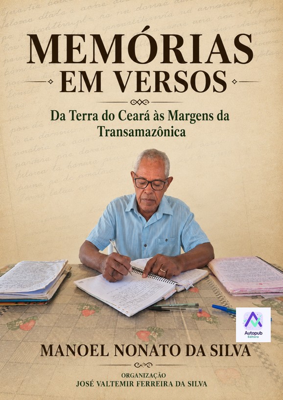 Capa de MEMÓRIAS EM VERSOS:
Da Terra do Ceará às Margens da Transamazônica