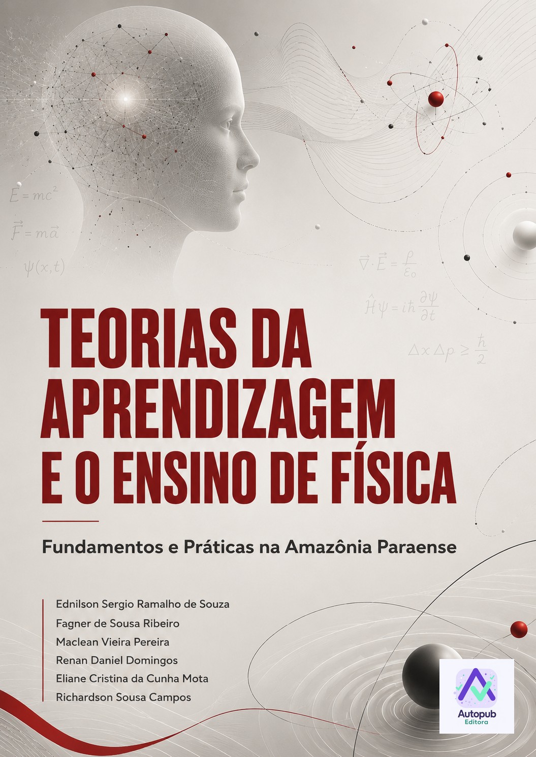 Capa de TEORIAS DA APRENDIZAGEM E O ENSINO DE FÍSICA: Fundamentos e Práticas na Amazônia Paraense